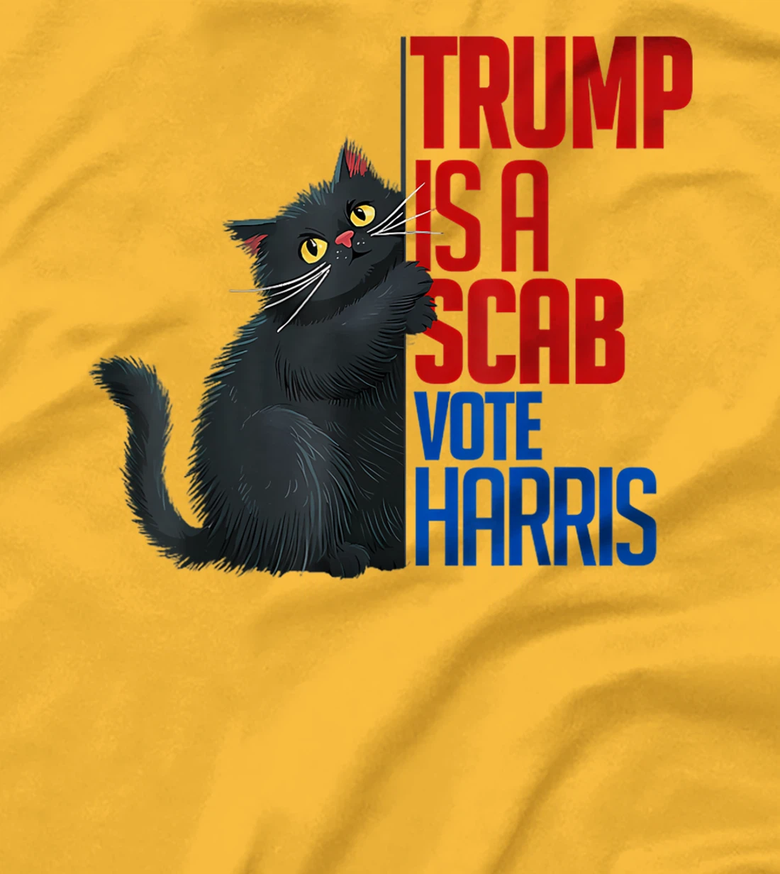 Trump is a Scab - Vote Harris 2024 Funny Cat T-Shirt