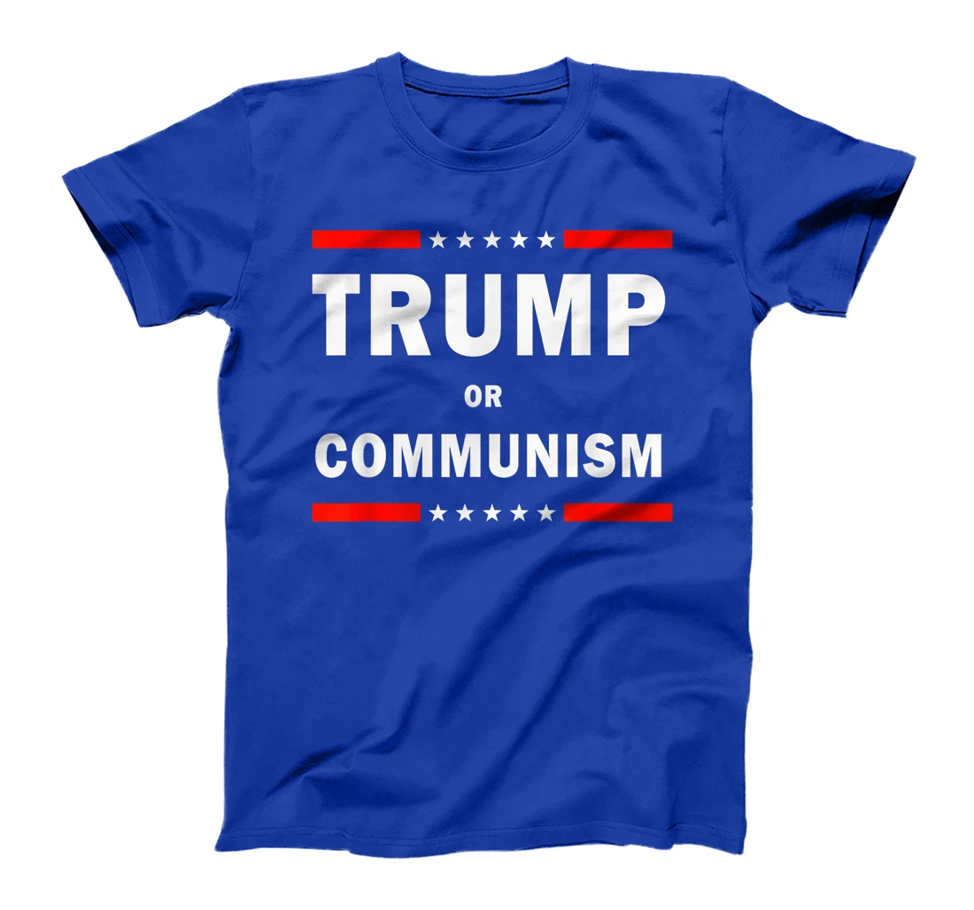 Trump Or Communism, Trump 2024 For President T-Shirt
