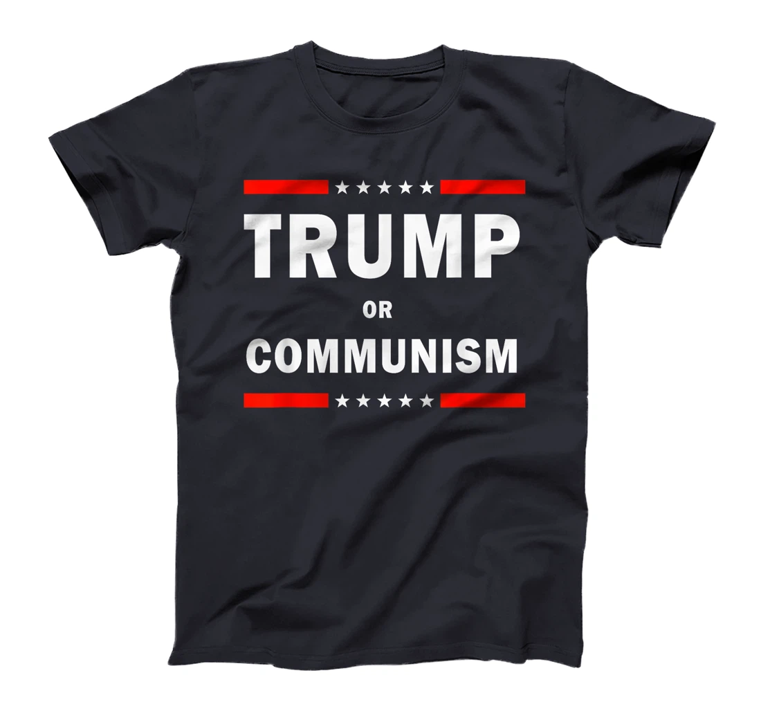 Trump Or Communism, Trump 2024 For President T-Shirt