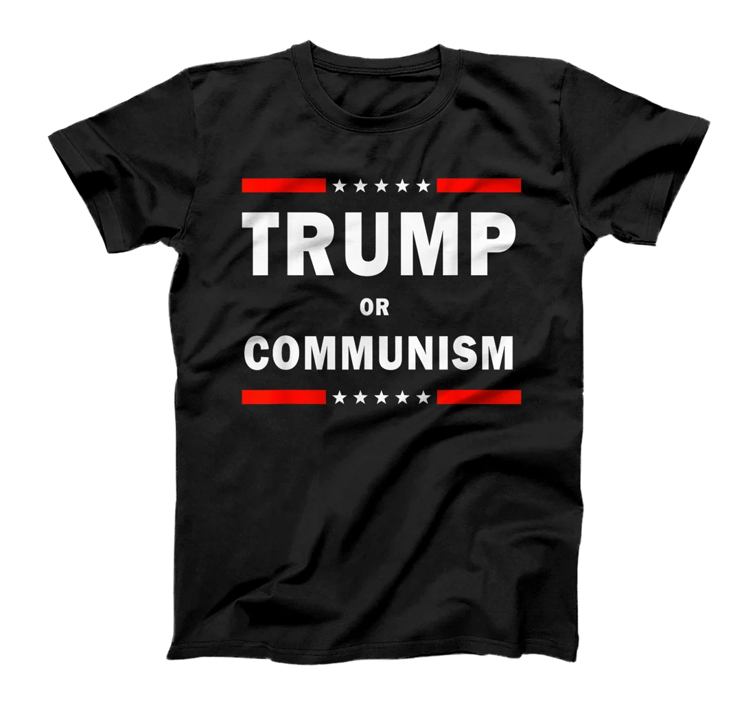 Trump Or Communism, Trump 2024 For President T-Shirt