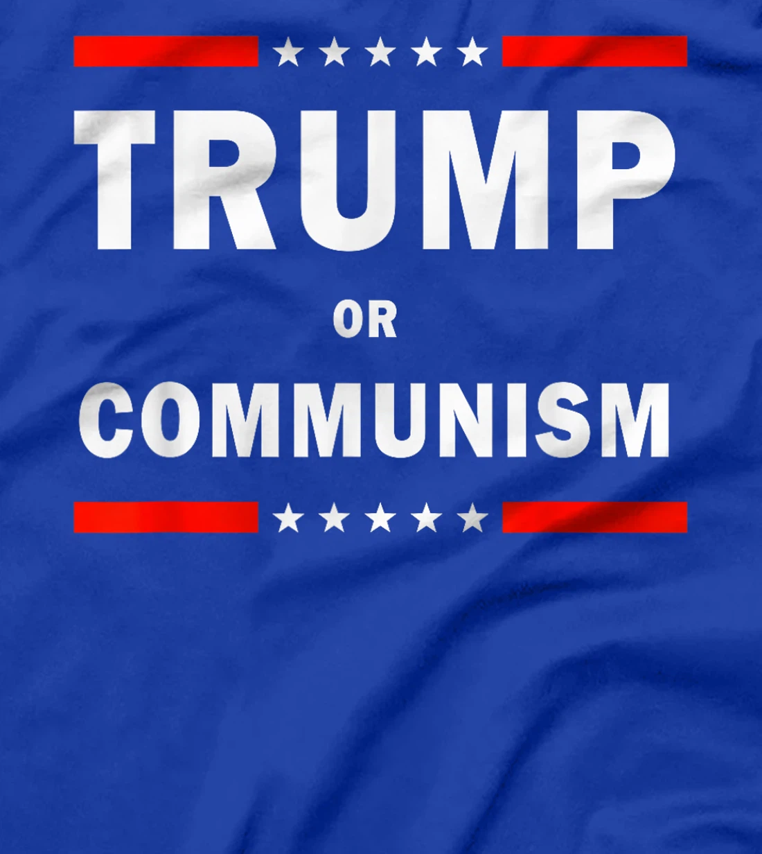 Trump Or Communism, Trump 2024 For President T-Shirt