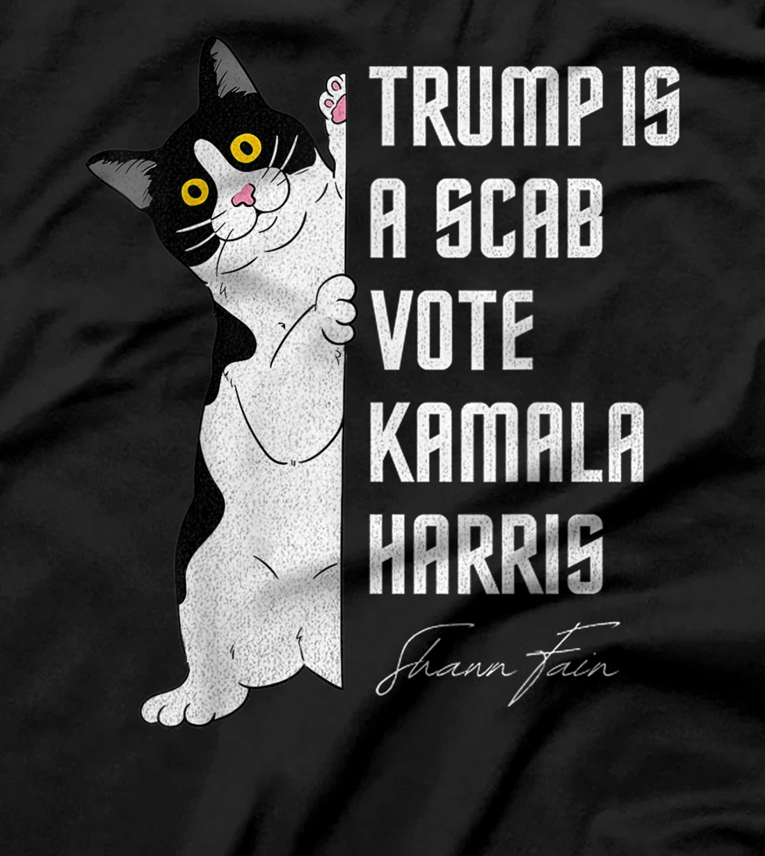 Trump is a Scab - Vote Harris 2024 Funny Cat T-Shirt