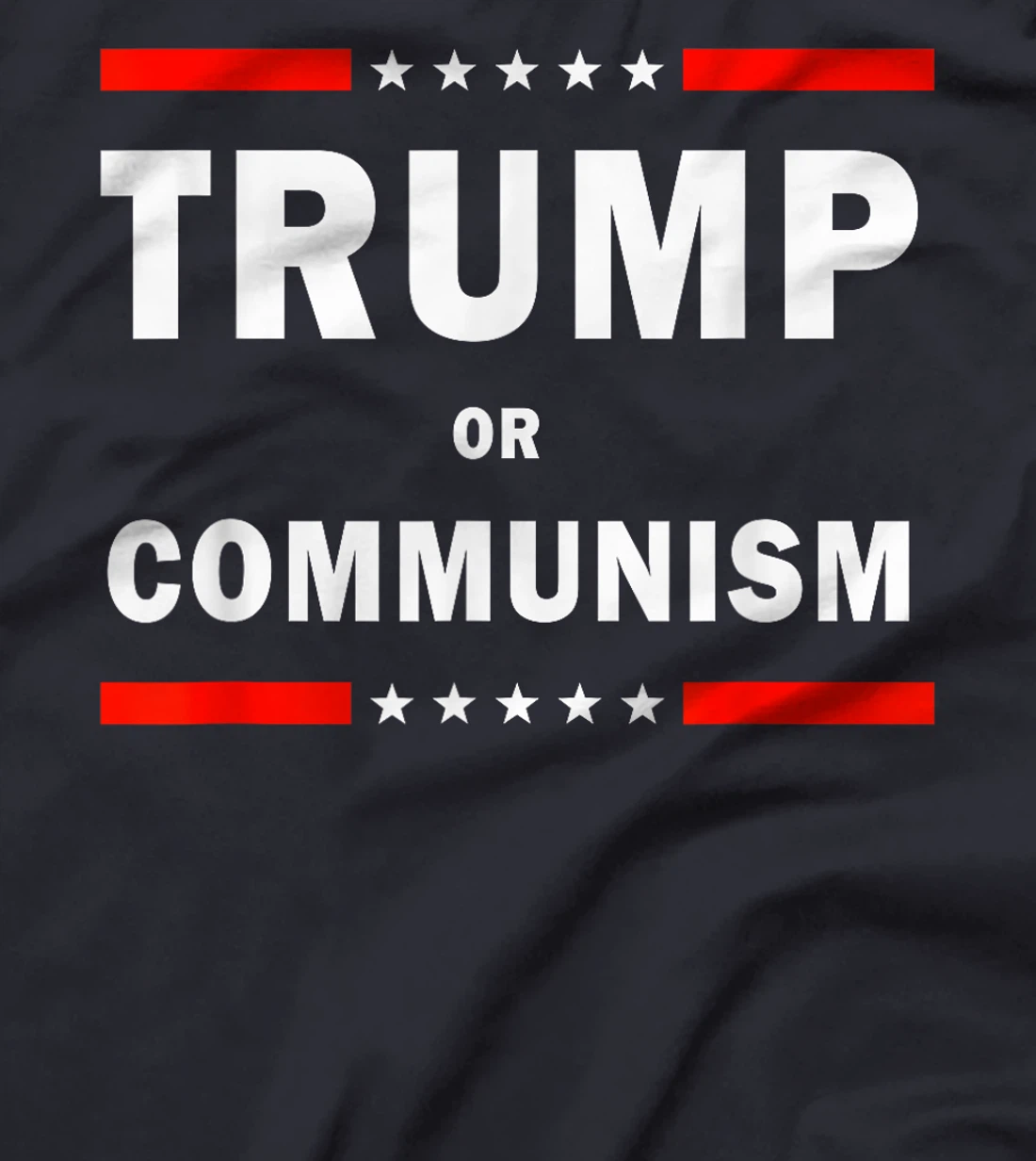 Trump Or Communism, Trump 2024 For President T-Shirt