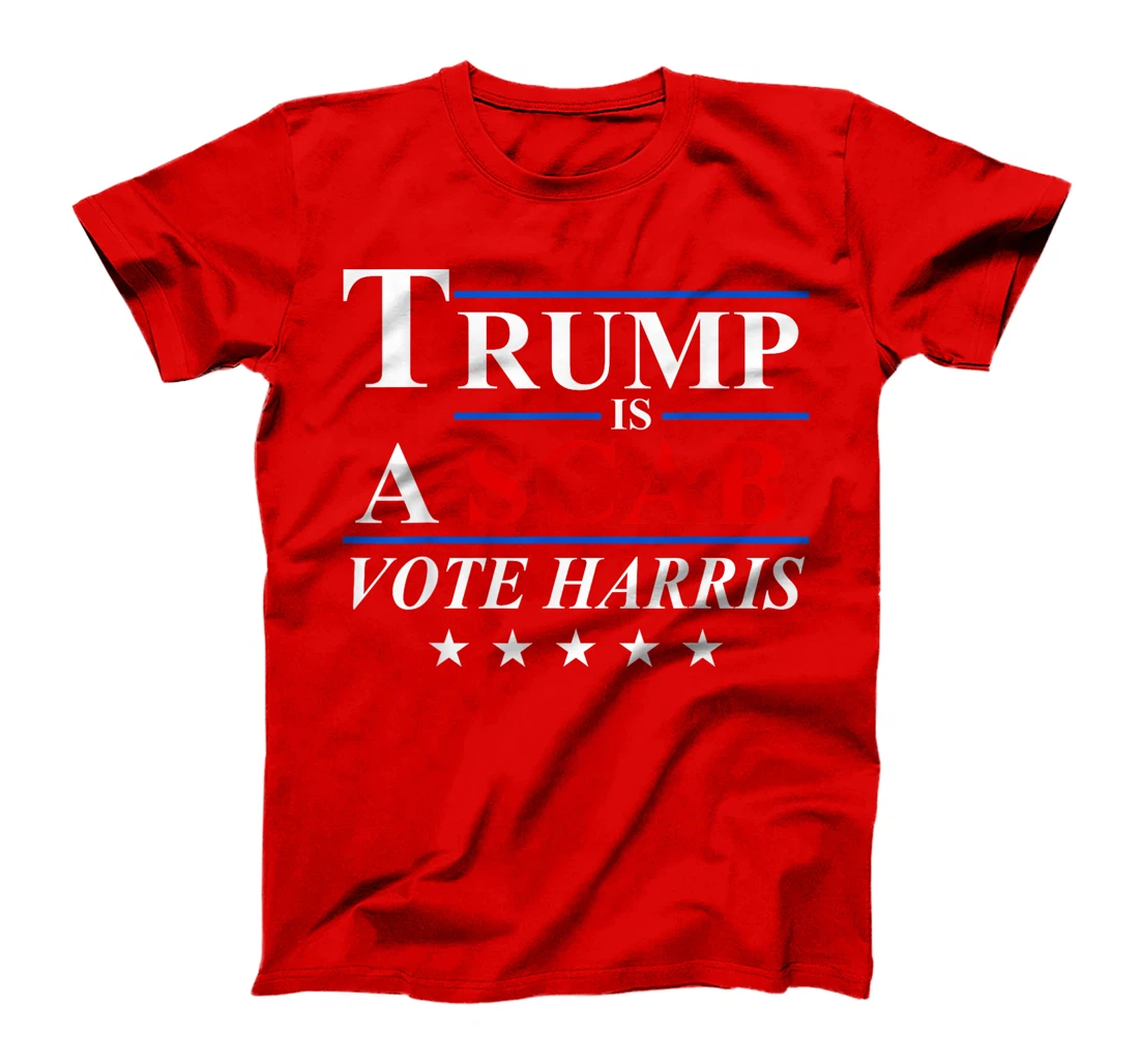 Trump is a Scab Vote Harris T-Shirt