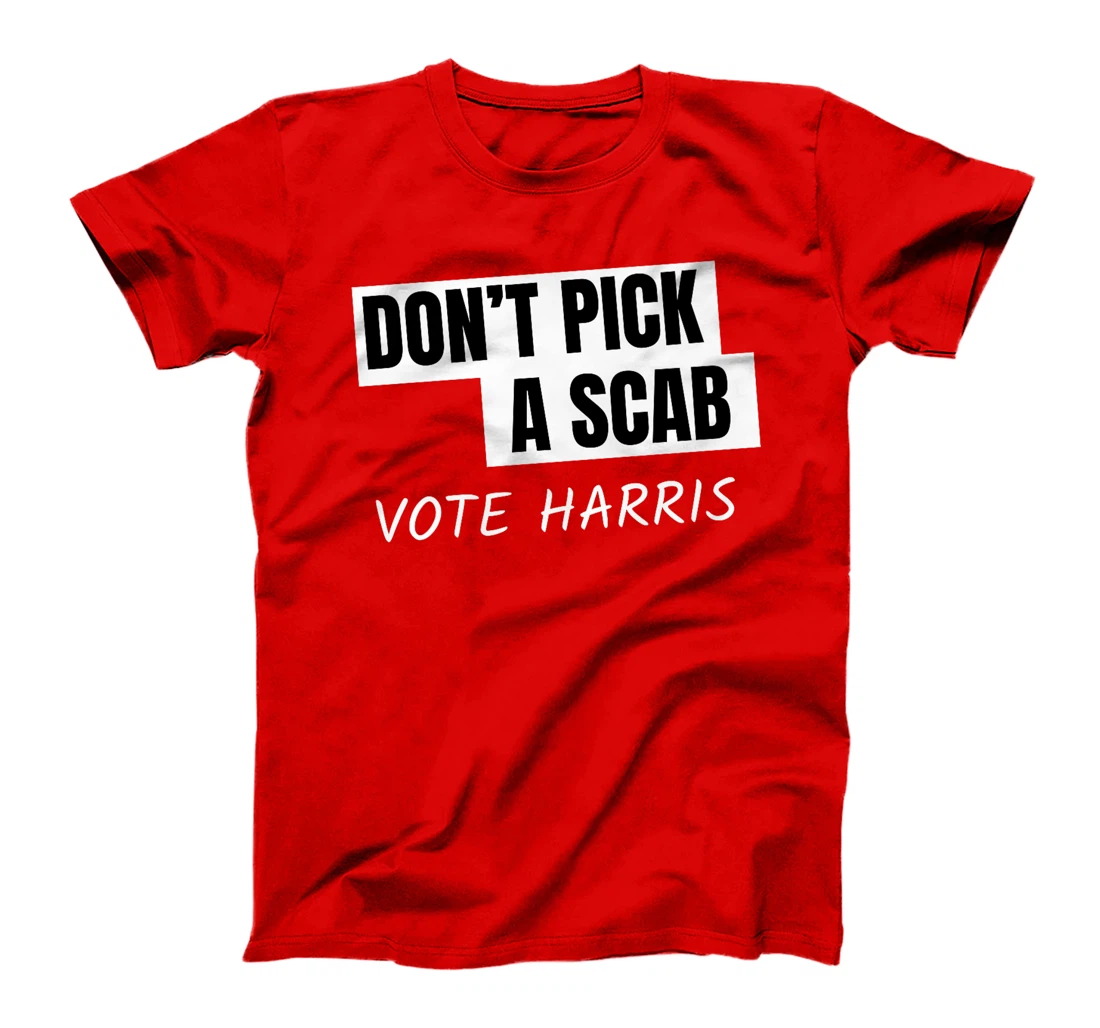 Don't Pick A SCAB Trump is a Scab Vote Harris Premium T-Shirt