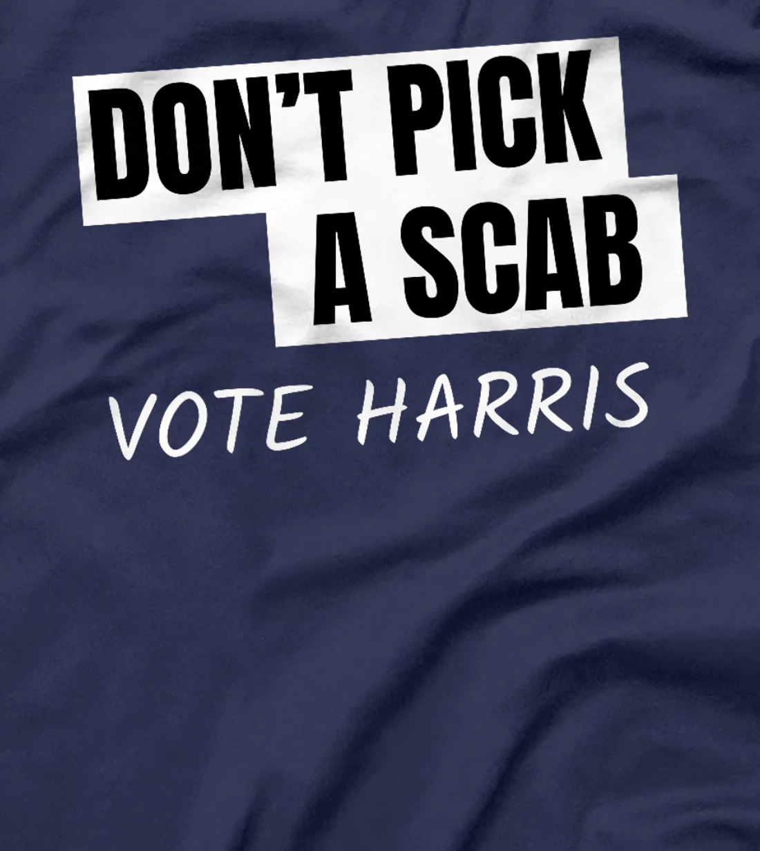 Don't Pick A SCAB Trump is a Scab Vote Harris Premium T-Shirt