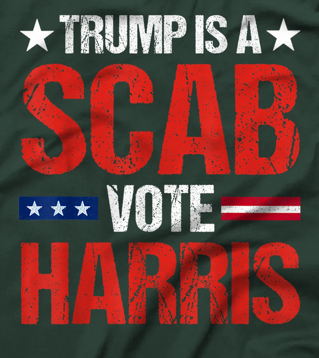 Trump is a Scab Vote Harris 2024 T-Shirt