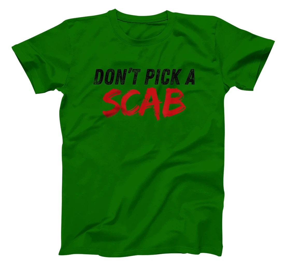 Don't Pick A SCAB Trump is a Scab Vote Harris T-Shirt