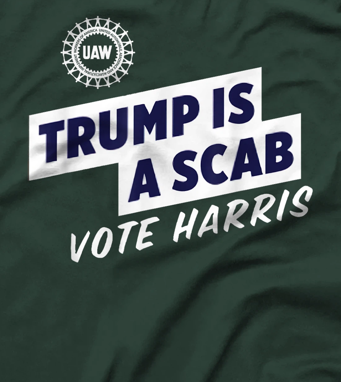 UAW Vote Harris 2024 Trump Is A Scab T-Shirt