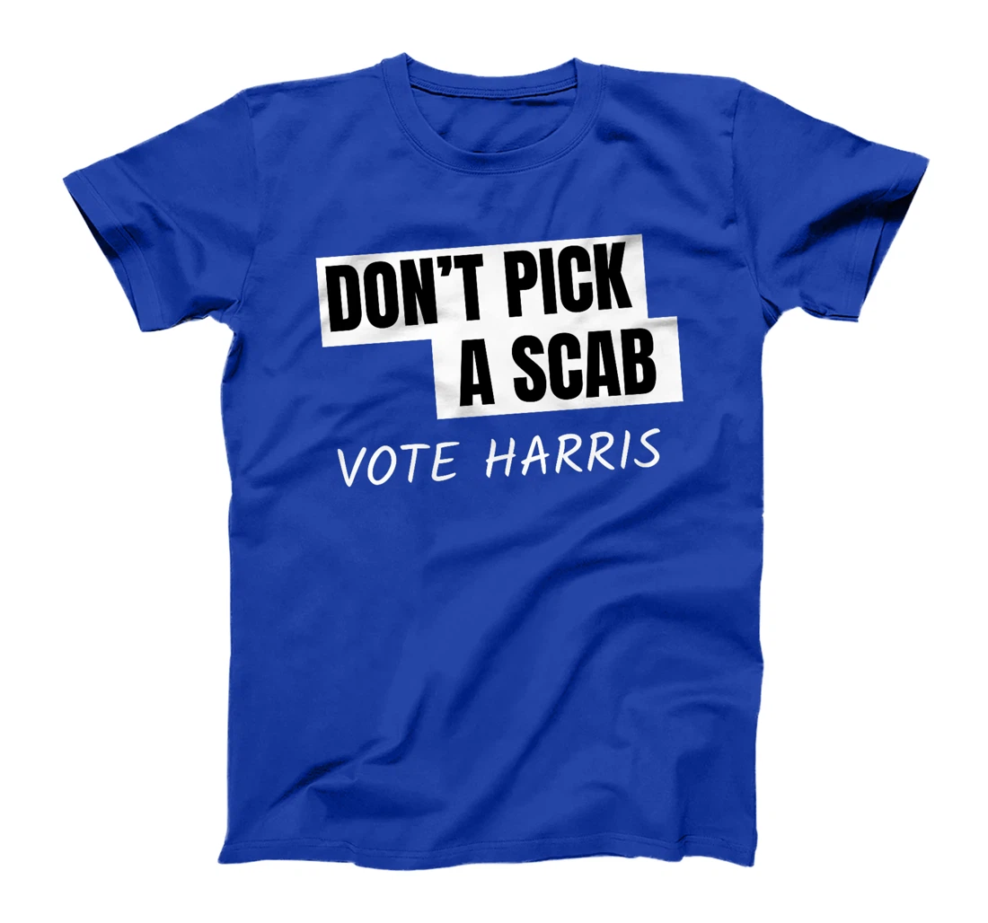 Don't Pick A SCAB Trump is a Scab Vote Harris Premium T-Shirt