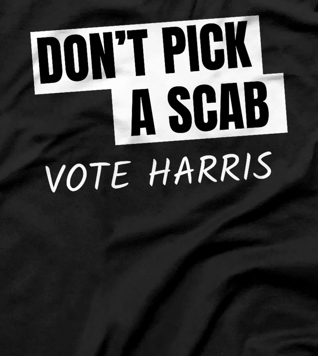 Don't Pick A SCAB Trump is a Scab Vote Harris Premium T-Shirt