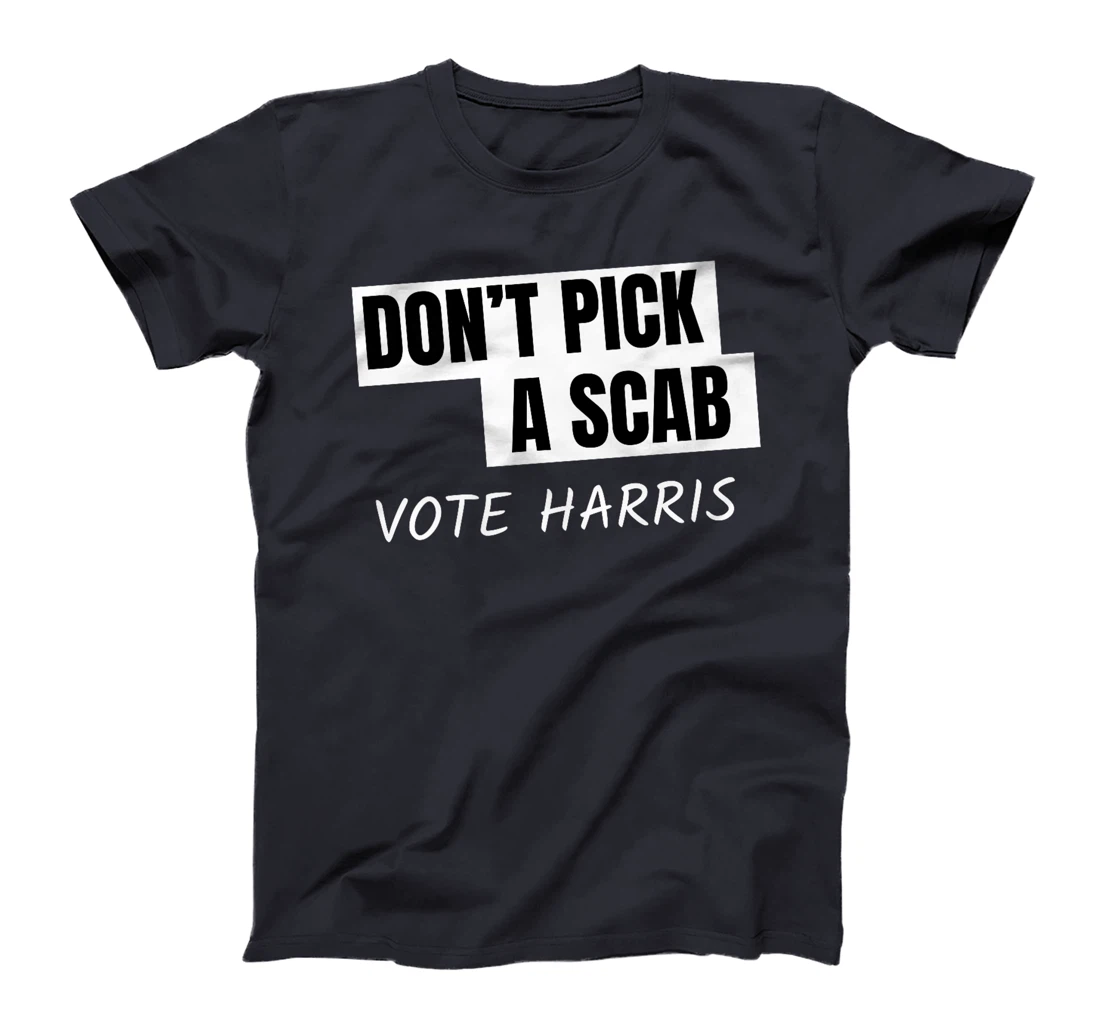 Don't Pick A SCAB Trump is a Scab Vote Harris Premium T-Shirt