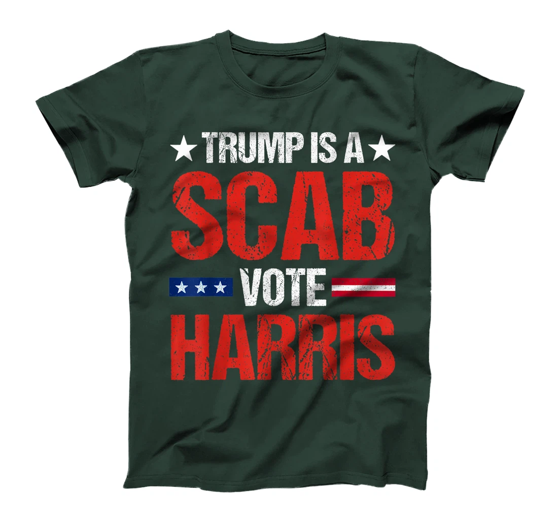 Trump is a Scab Vote Harris 2024 T-Shirt