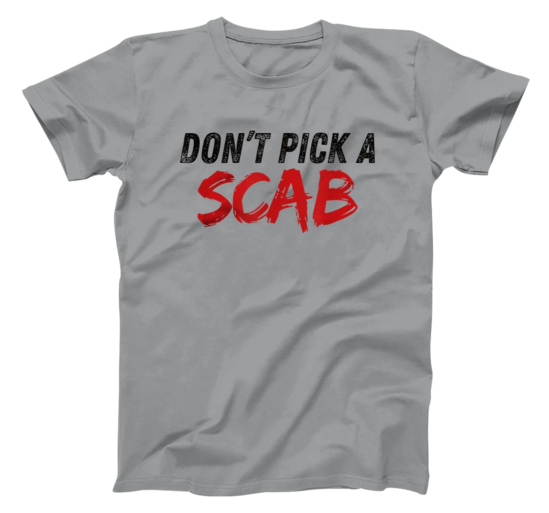 Don't Pick A SCAB Trump is a Scab Vote Harris T-Shirt