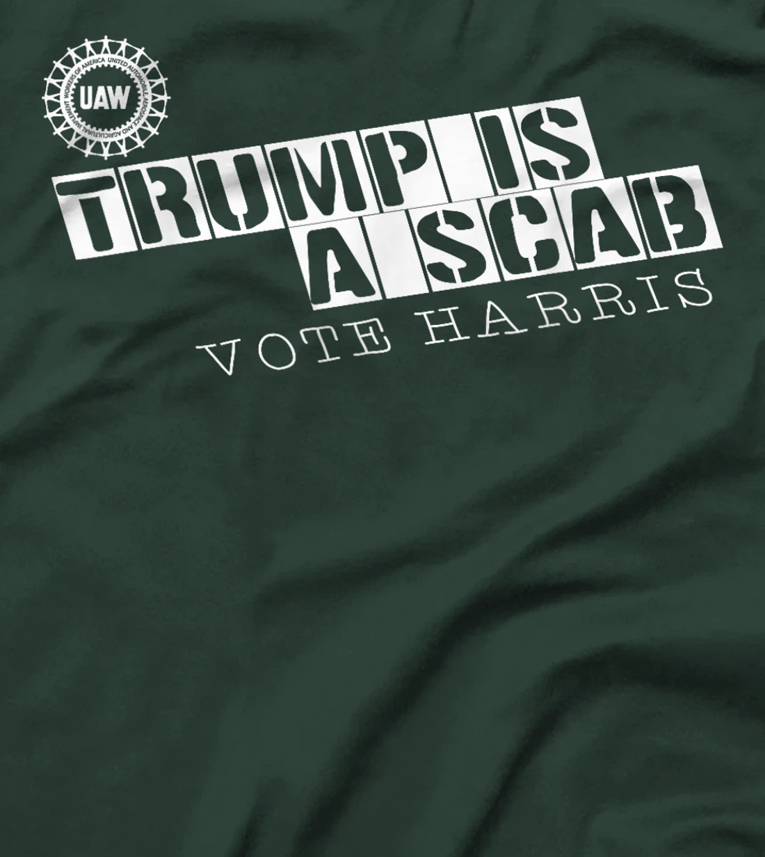 Uaw Trump Is A Scab Vote Harris T-Shirt