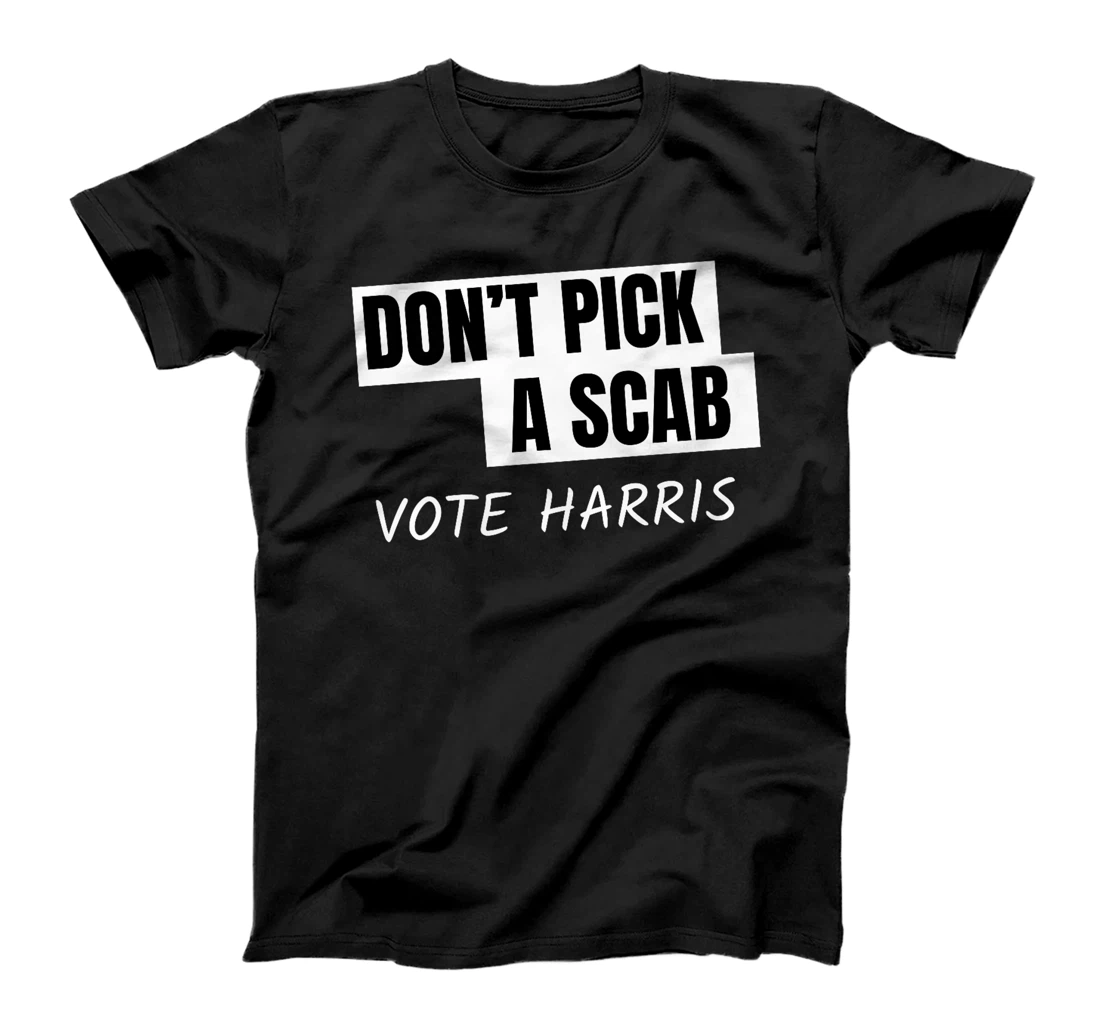 Don't Pick A SCAB Trump is a Scab Vote Harris Premium T-Shirt