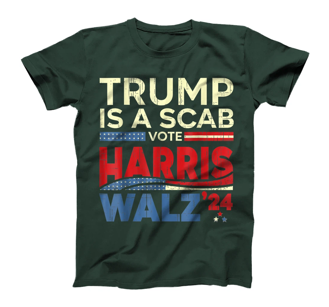 Trump Is A Scab Vote Harris Vote For Harris 2024 Funny T-Shirt