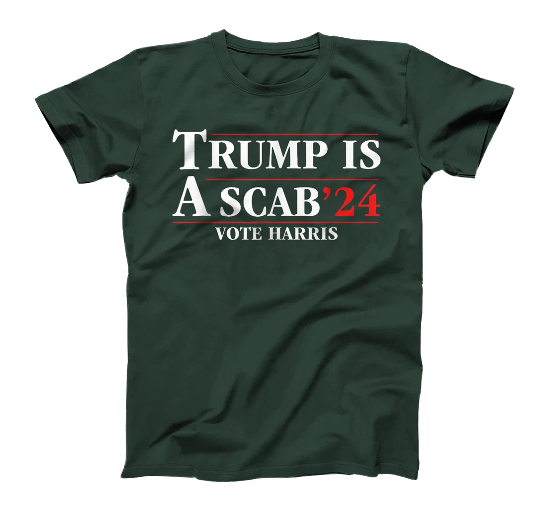 UAW Trump Is A Scab Vote Harris For President 2024 T-Shirt