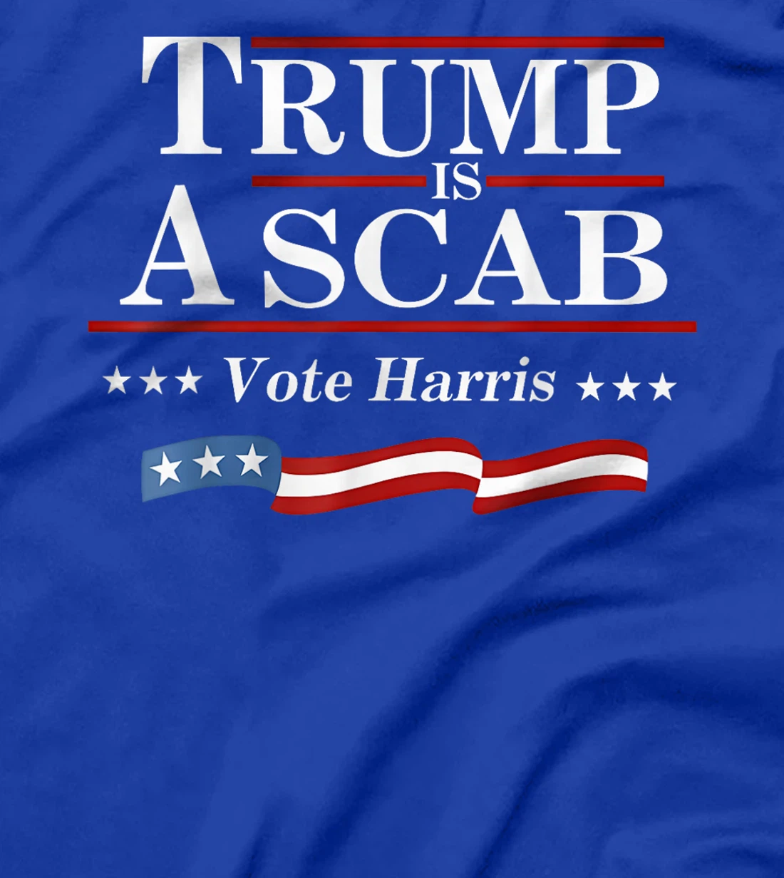 UAW Trump is a scab Vote Harris Grunge Retro Vintage T-Shirt