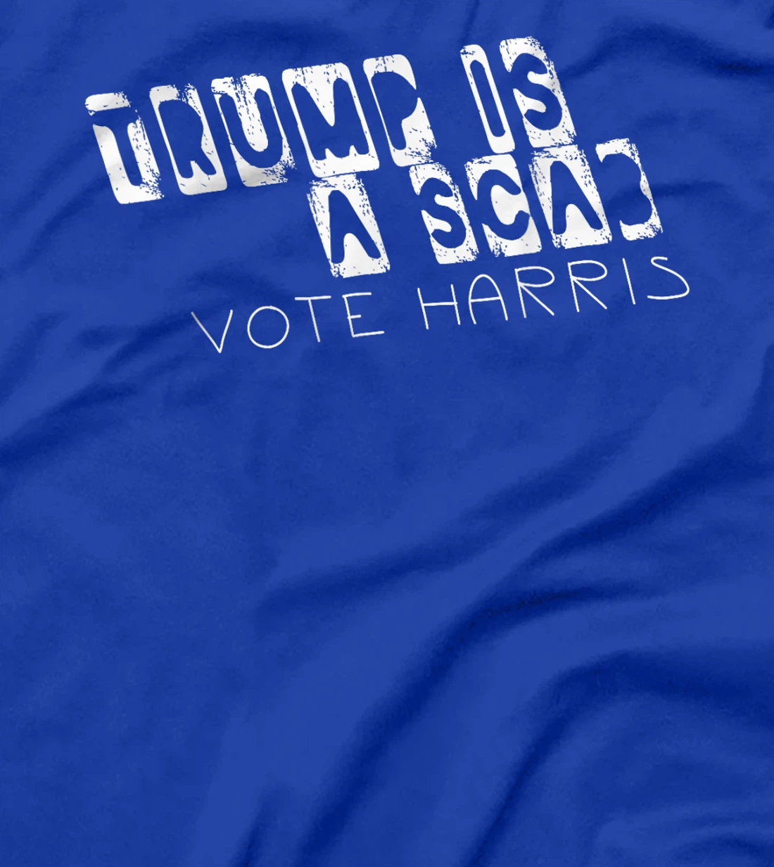 UAW Vote Harris Stand Up Speak Up Show Up Trump Is A Scab T-Shirt