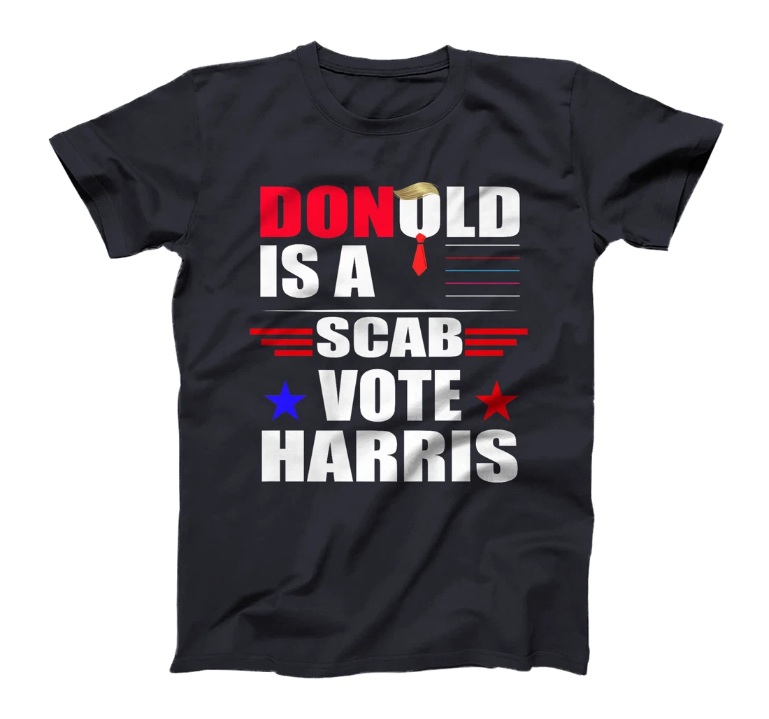 Donald Trump is a SCAB Vote Harris Premium T-Shirt