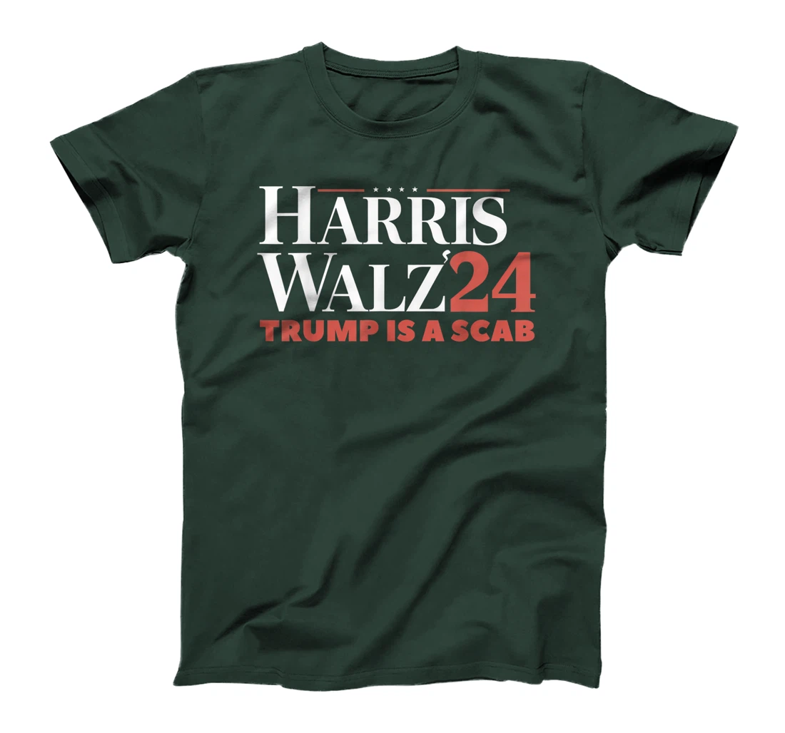 Trump Is A Scab Vote Harris Waltz 2024 Harris Walz T-Shirt