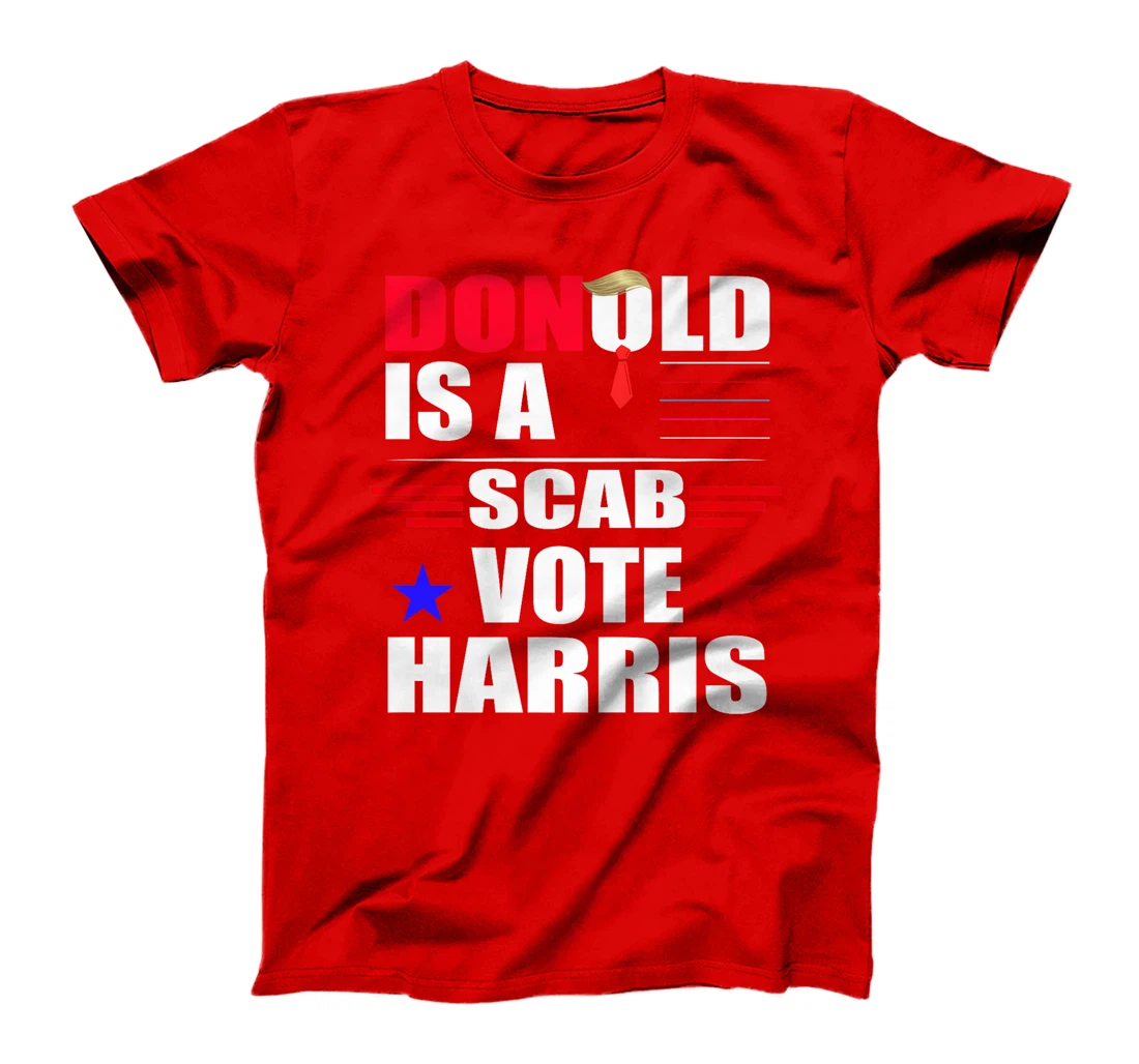 Donald Trump is a SCAB Vote Harris Premium T-Shirt