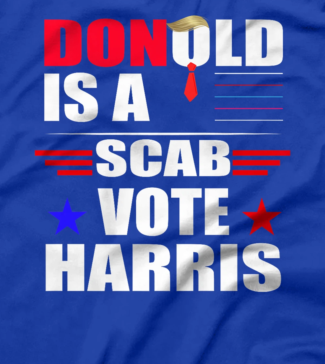 Donald Trump is a SCAB Vote Harris Premium T-Shirt