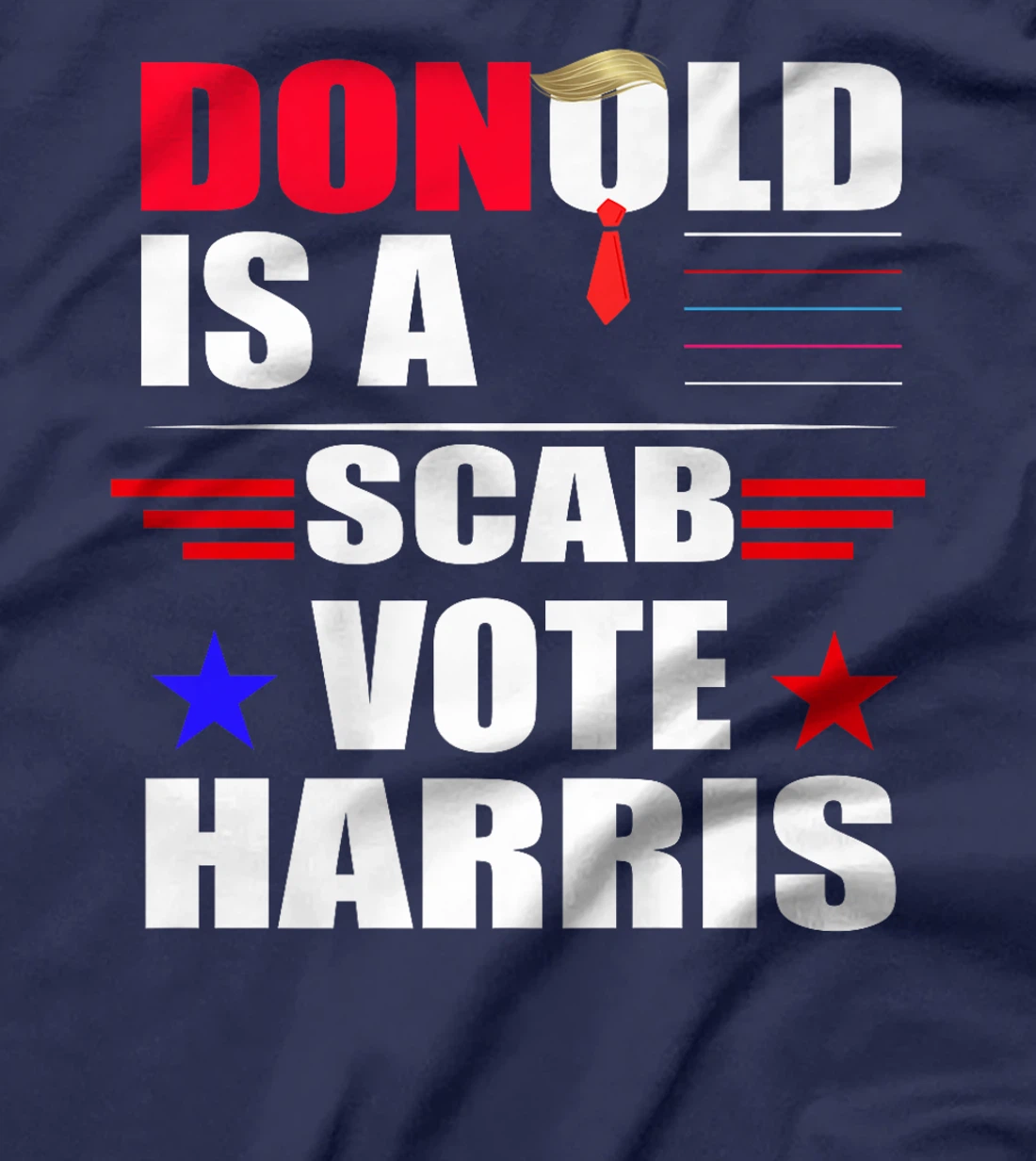 Donald Trump is a SCAB Vote Harris Premium T-Shirt