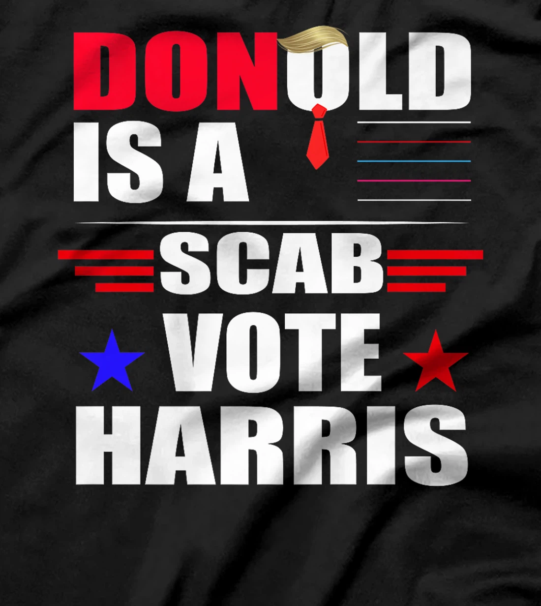 Donald Trump is a SCAB Vote Harris Premium T-Shirt