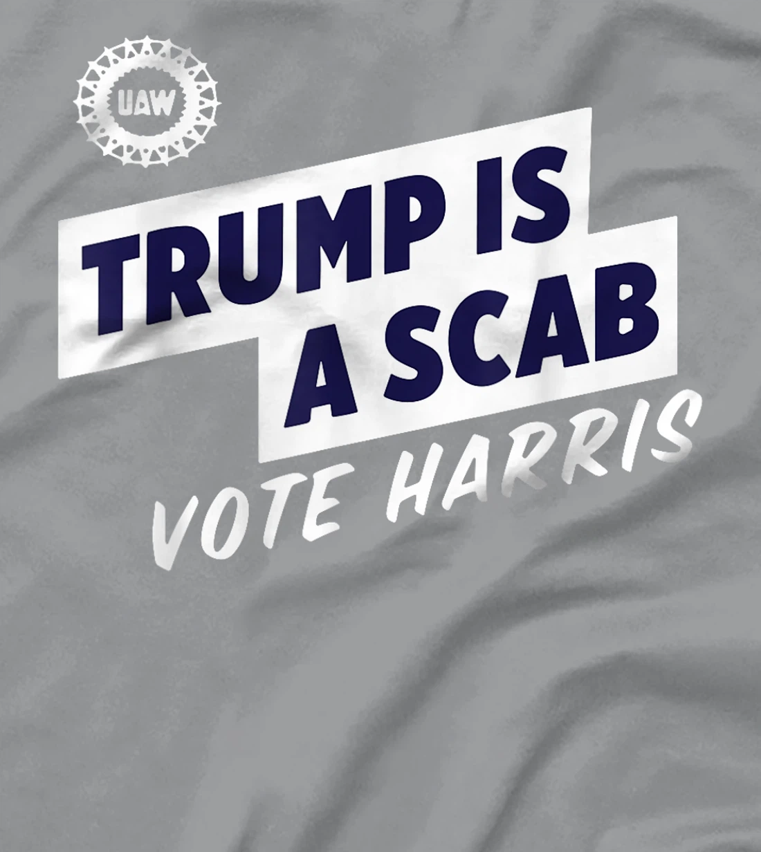 Trump Is A Scab Vote Harris T-Shirt