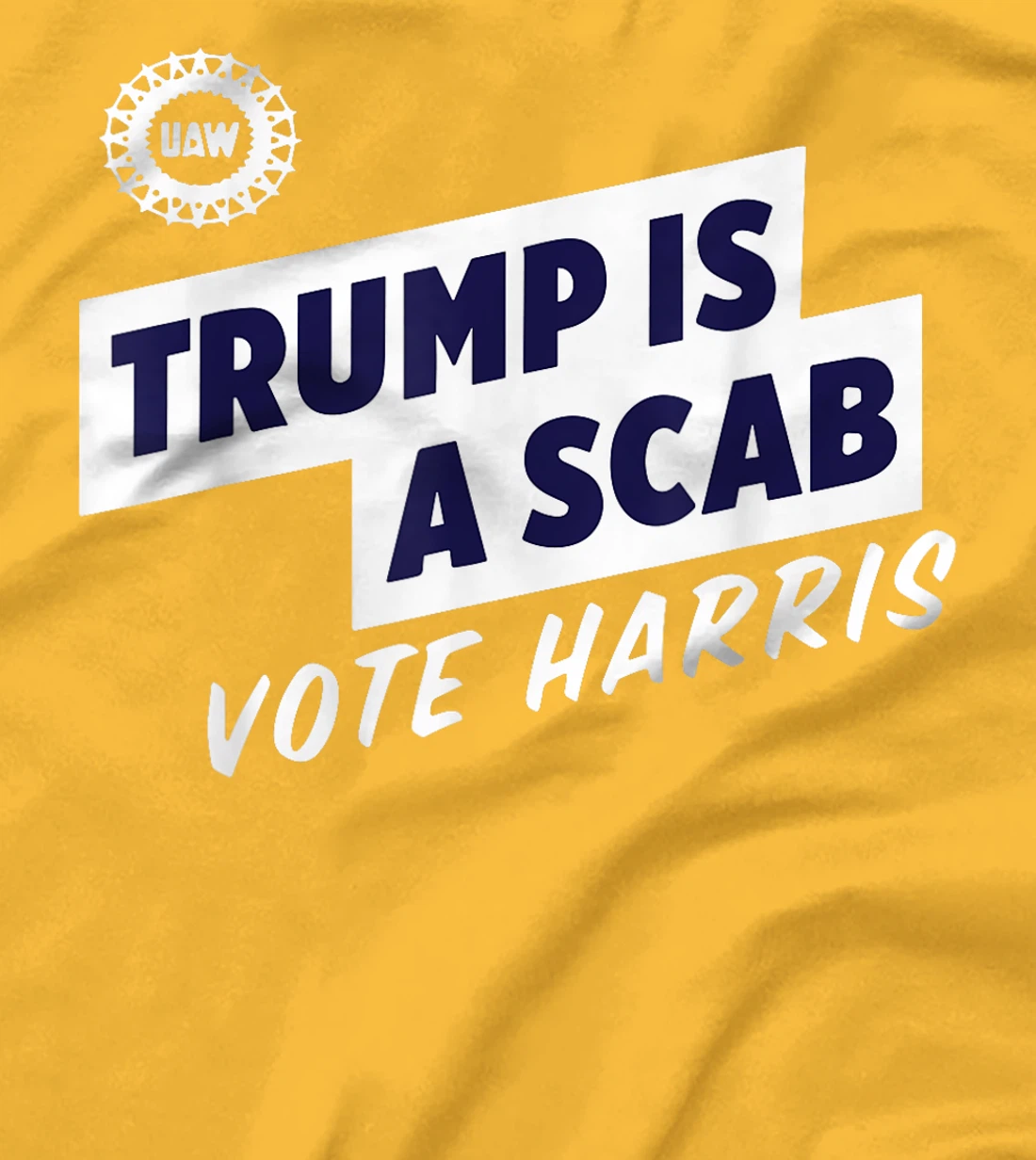 Trump Is A Scab Vote Harris T-Shirt