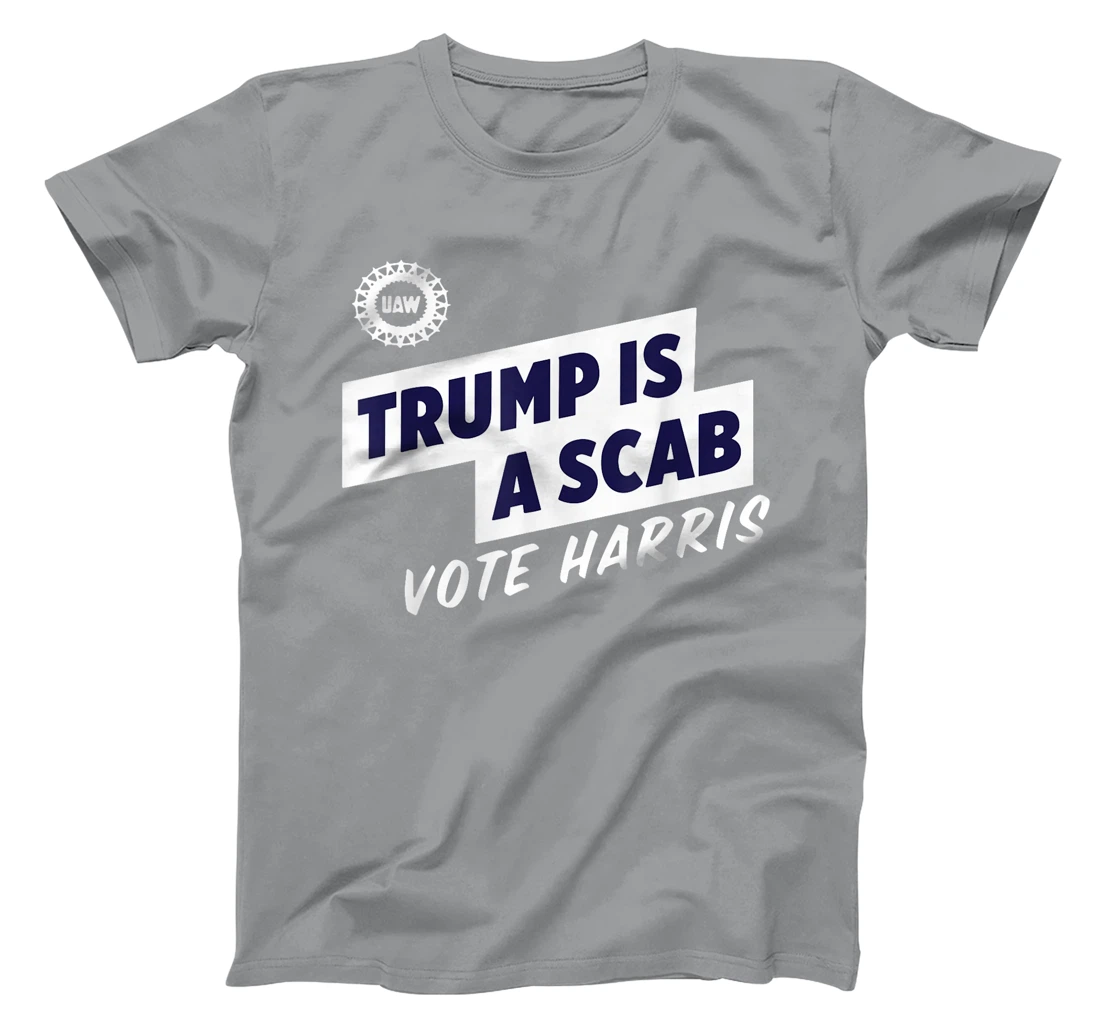 Trump Is A Scab Vote Harris T-Shirt