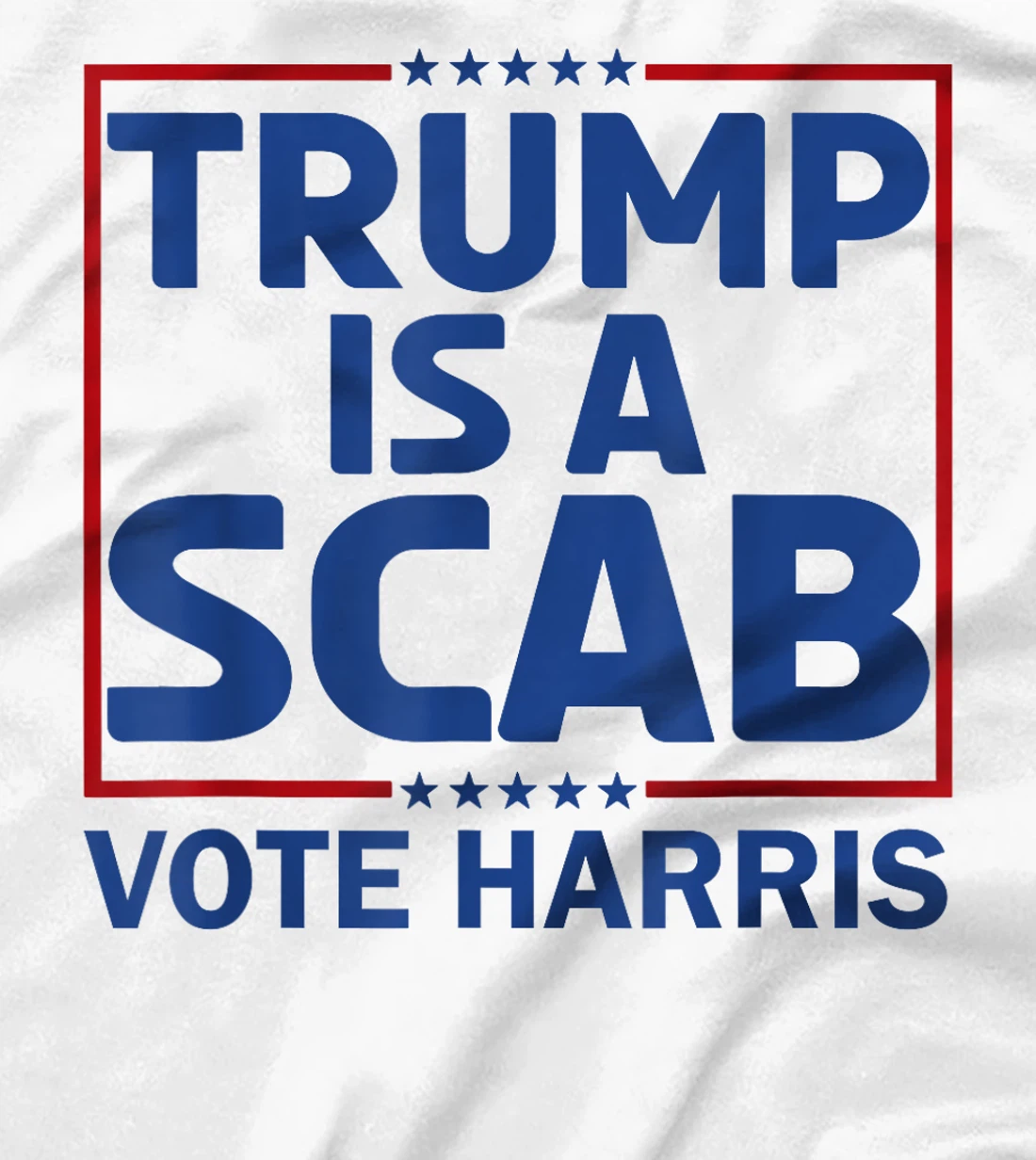 Cat Ladies Funny Trump Is A Scab Vote Harris T-Shirt