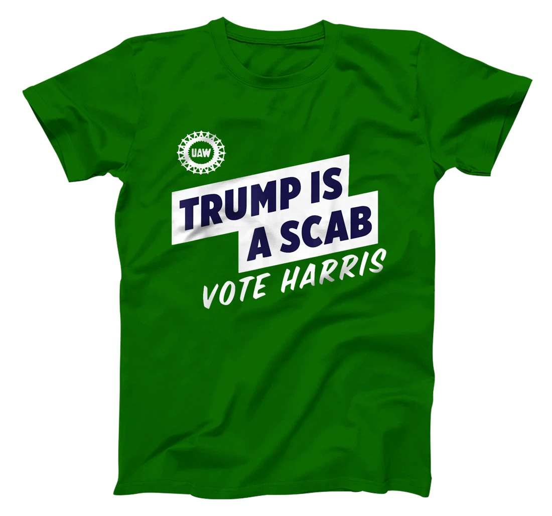 Trump Is A Scab Vote Harris T-Shirt