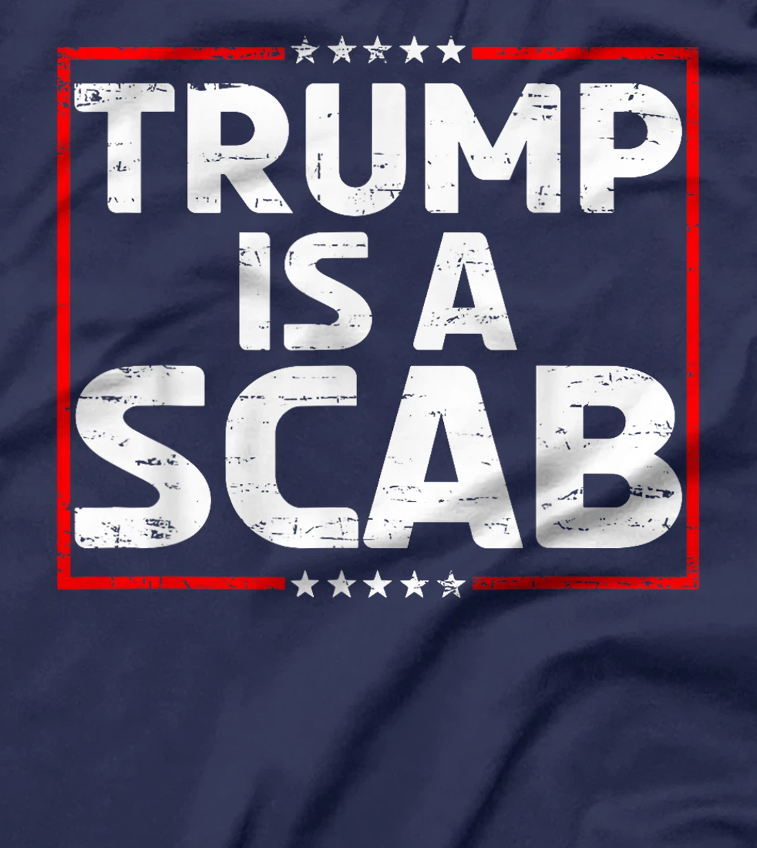 Trump Is A Scab Vote Harris T-Shirt
