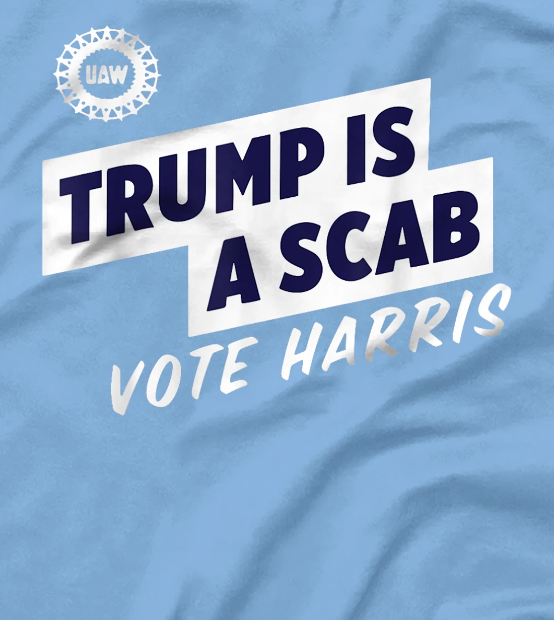 Trump Is A Scab Vote Harris T-Shirt