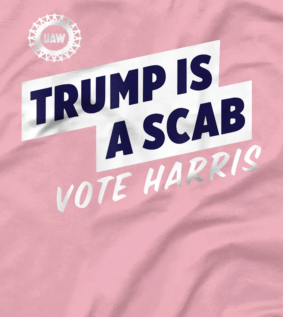 Trump Is A Scab Vote Harris T-Shirt