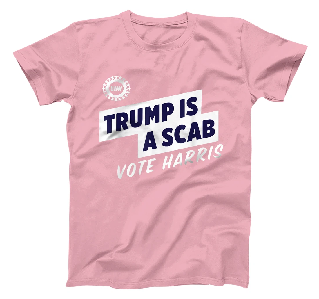 Trump Is A Scab Vote Harris T-Shirt