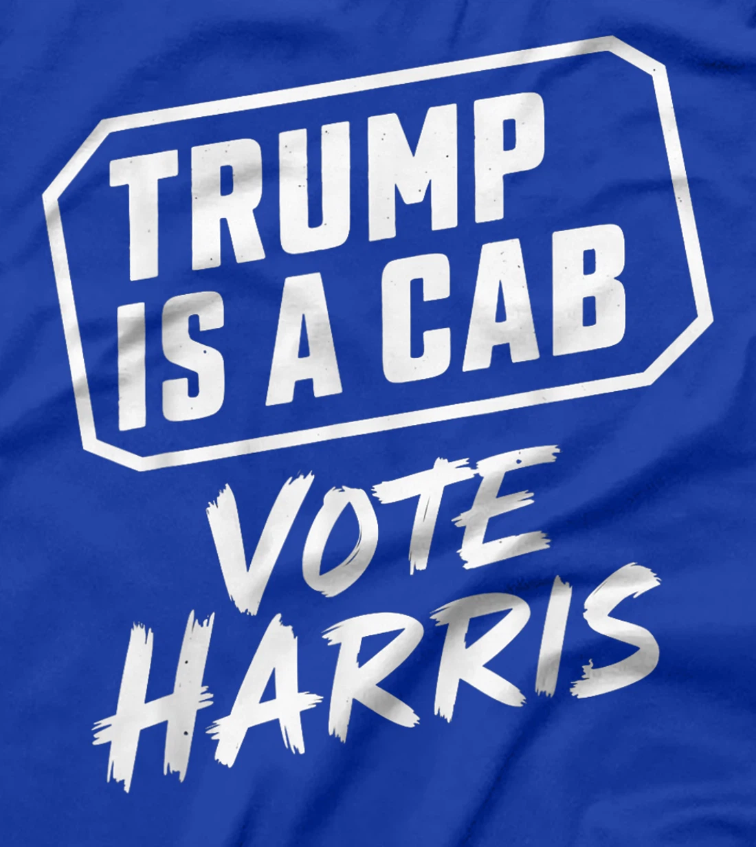 Trump Is A Scab Vote Harris T-Shirt