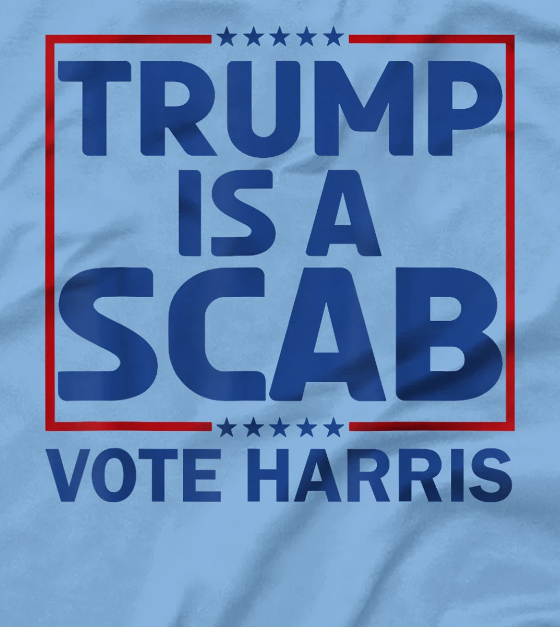 Cat Ladies Funny Trump Is A Scab Vote Harris T-Shirt