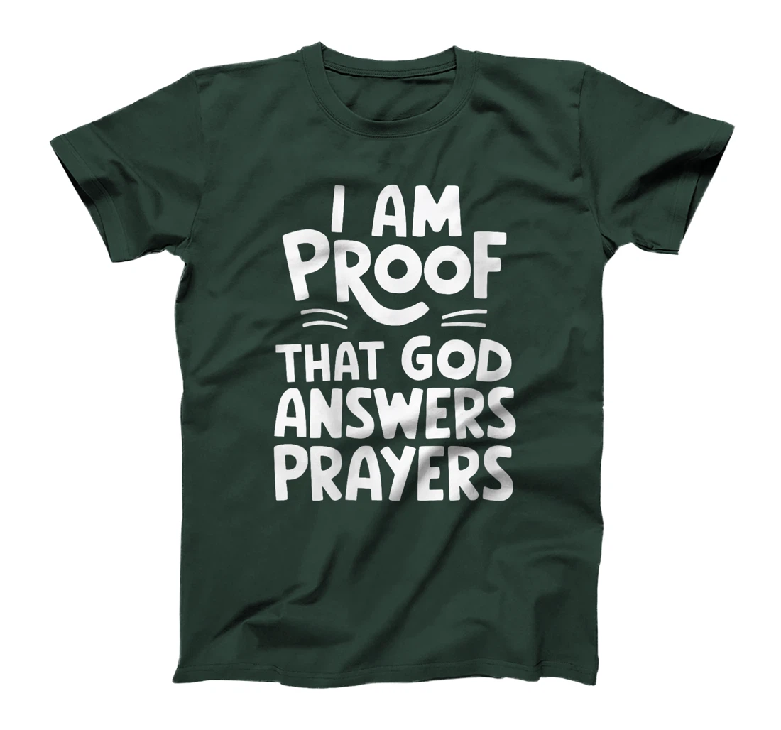 Womens I Am Proof That God Answers Prayers T-Shirt