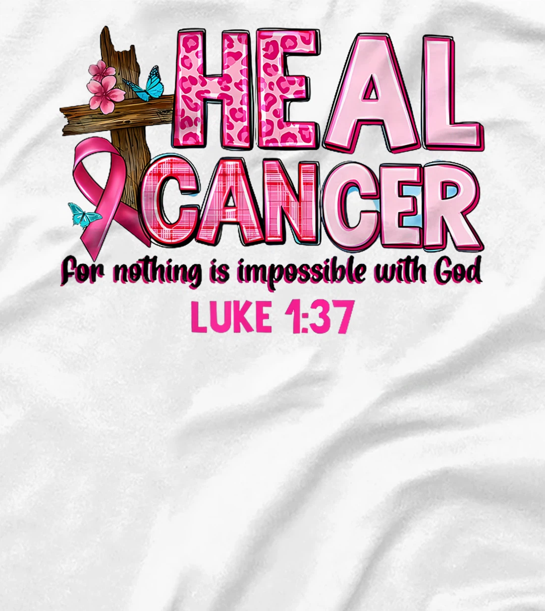 Womens Heal Cancer For Nothing Is Impossible With God Warrior Month T-Shirt