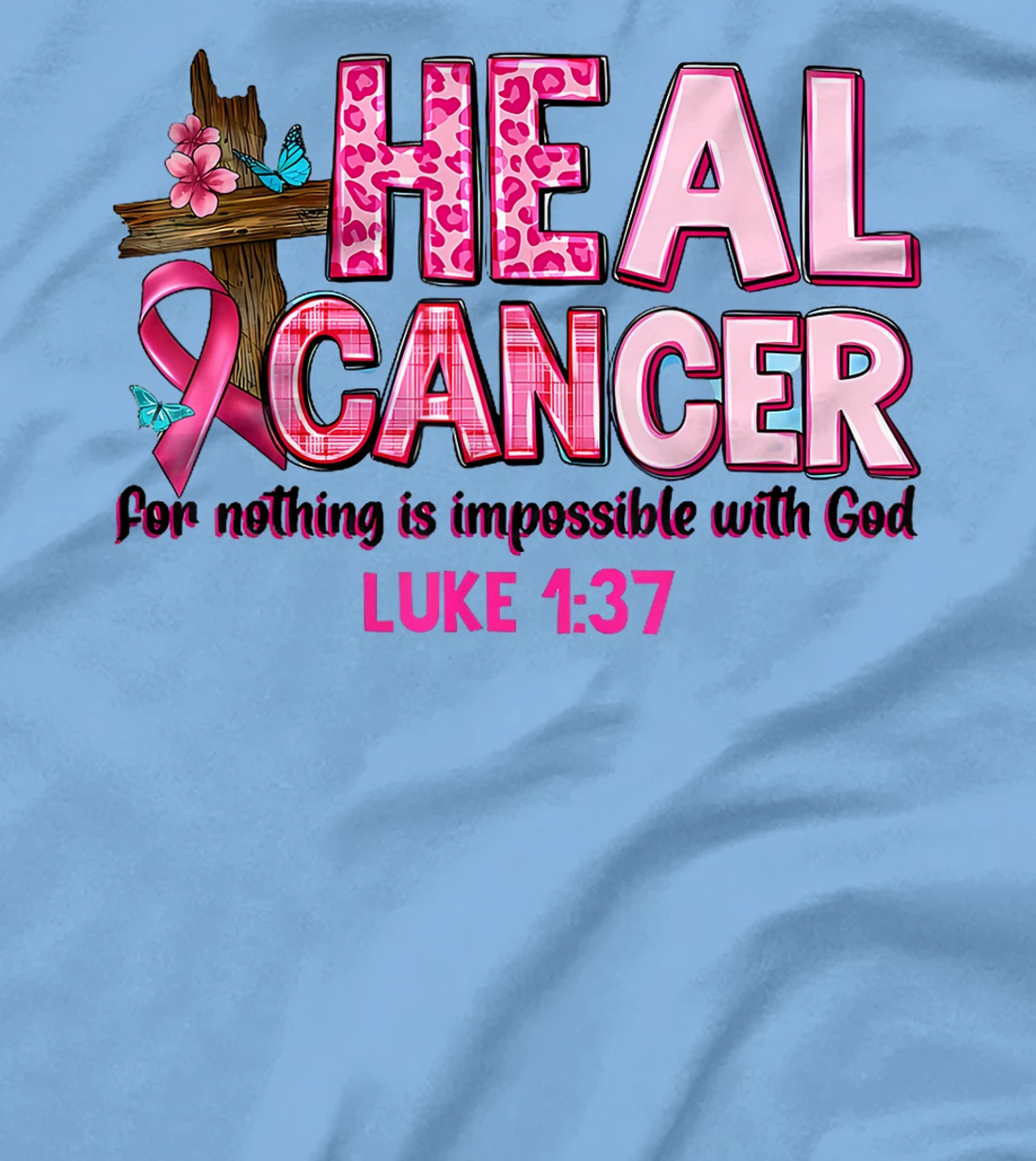 Womens Heal Cancer For Nothing Is Impossible With God Warrior Month T-Shirt