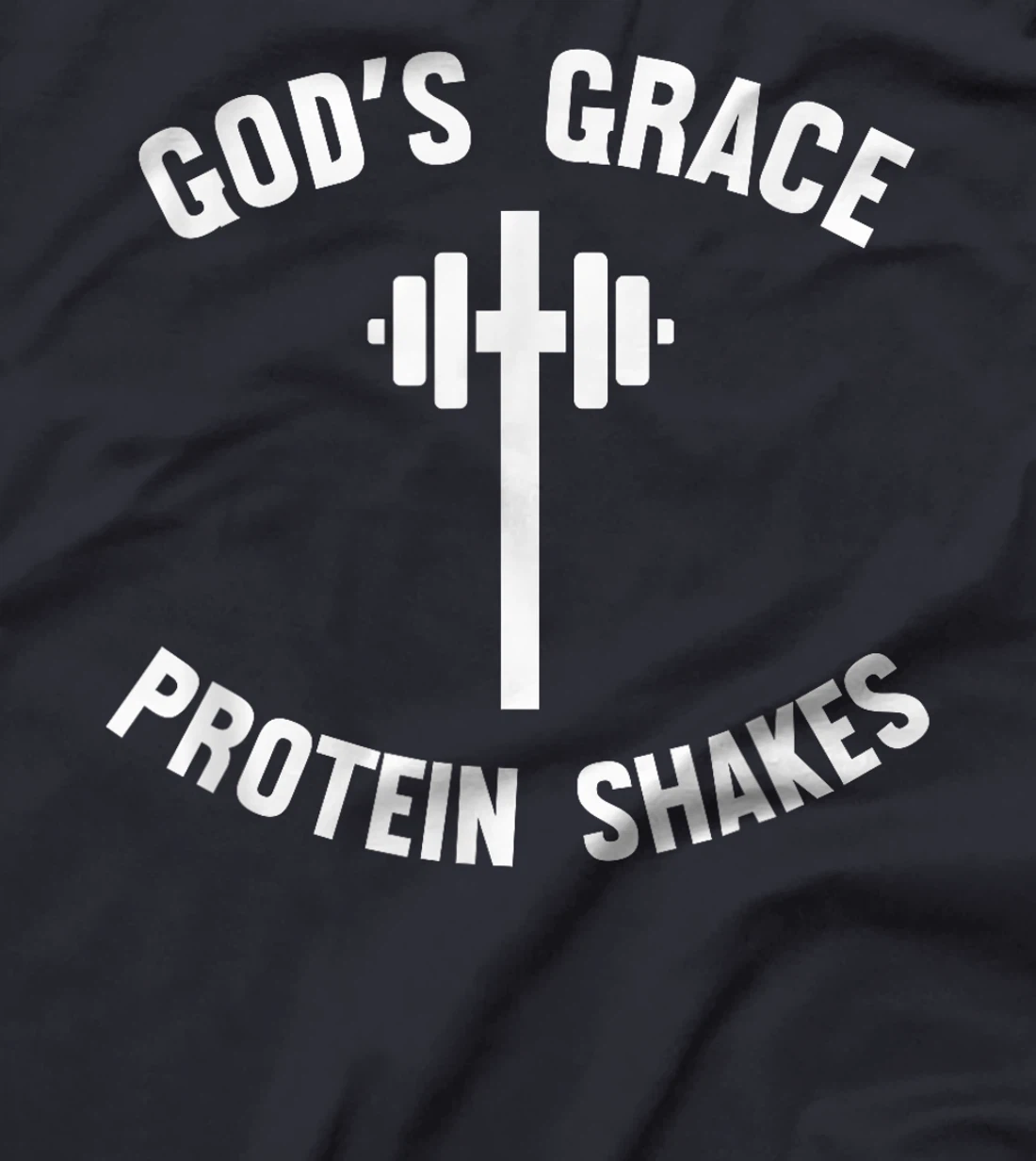 God's Grace Protein Shakes barbell Christian Workout cross T-Shirt