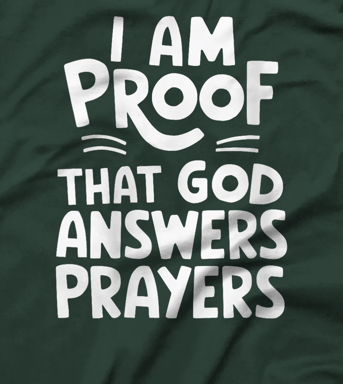 Womens I Am Proof That God Answers Prayers T-Shirt