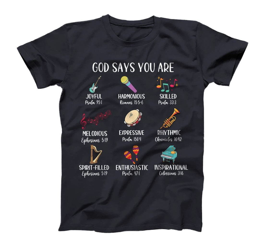 God Says I Am Christian Music Teacher Types Identification T-Shirt