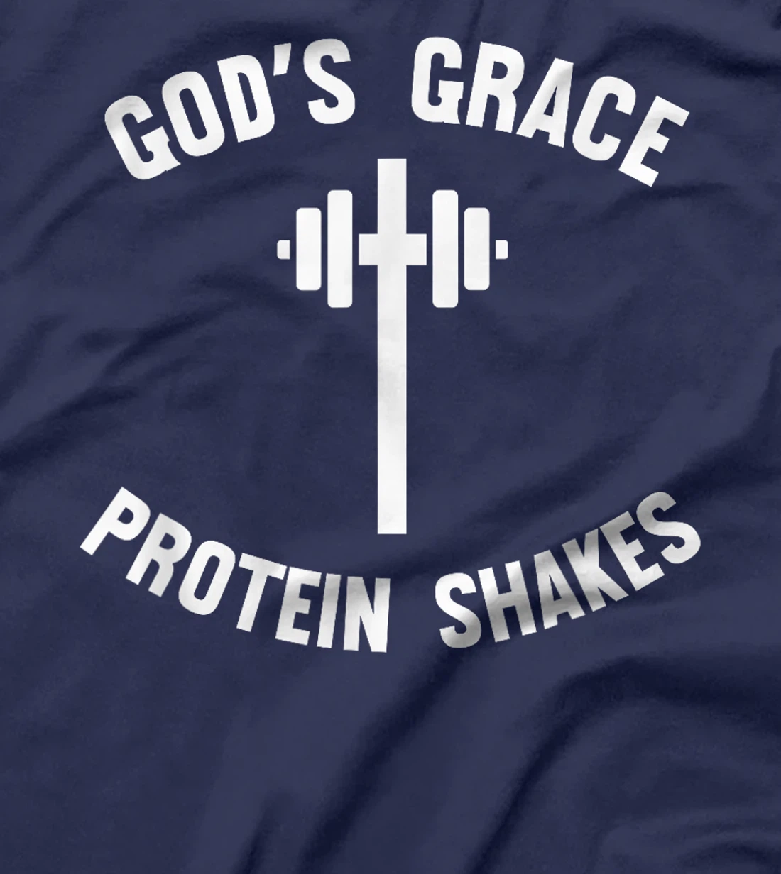 God's Grace Protein Shakes barbell Christian Workout cross T-Shirt