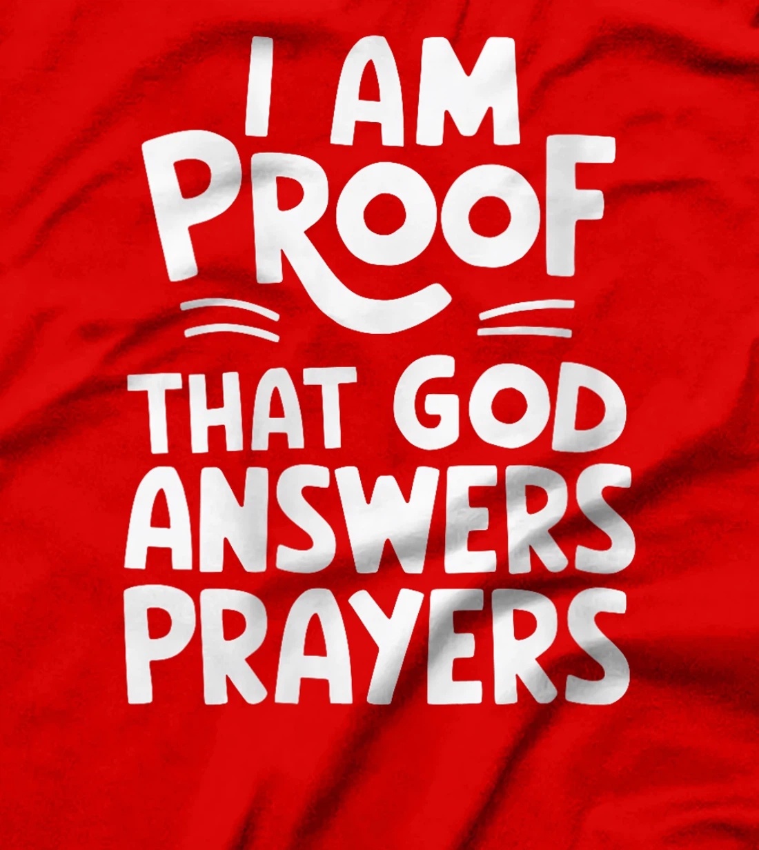 Womens I Am Proof That God Answers Prayers T-Shirt