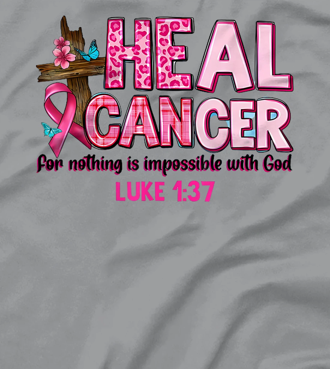 Womens Heal Cancer For Nothing Is Impossible With God Warrior Month T-Shirt